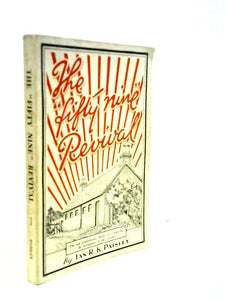 The Fifty Nine Revival : An Authentic History Of The Great Ulster Awakening Of 1859 