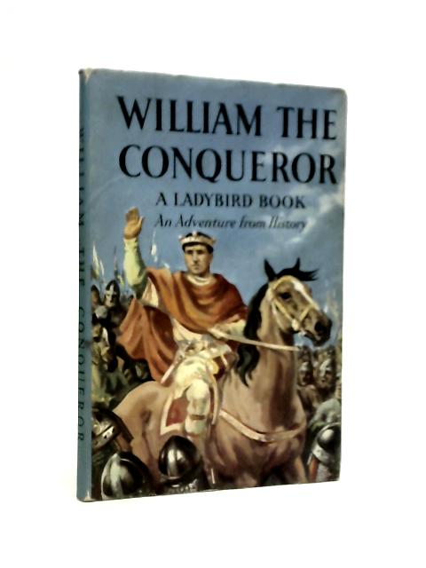 William the Conqueror. Ladybird Series 561