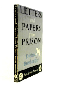 Letters and Papers From Prison 