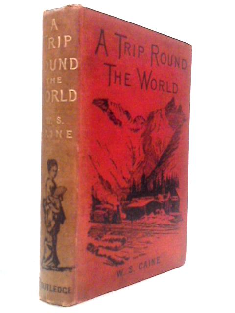 A Trip Round The World in 1887-8