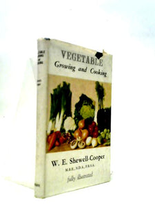 Vegetables: Growing and Cooking the Natural Way 