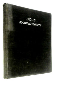 Dogs - Rough and Smooth 