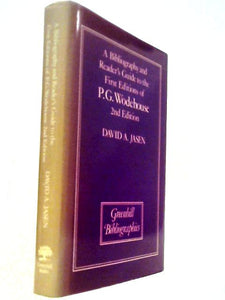 Bibliography and Reader's Guide to the First Editions of P.G. Wodehouse 
