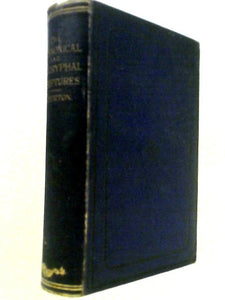 The Uncanonical and Apocryphal Scriptures 