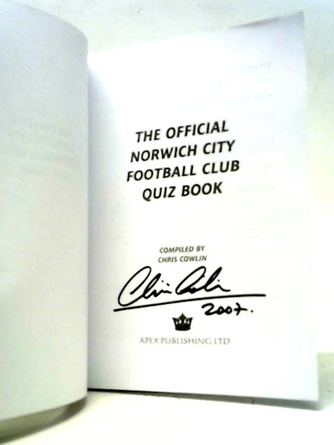 The Official Norwich City Football Club Quiz Book: 1,000 Questions on the Canaries