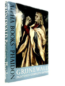 Grunewald The Paintings 