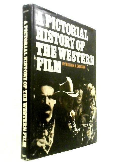 Pictorial History of the Western Film (Film Books)