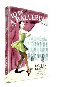 To Be a Ballerina and Other Stories 
