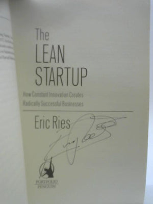 The Lean Startup. How Constant Innovation Creates Radically Successful Businesses