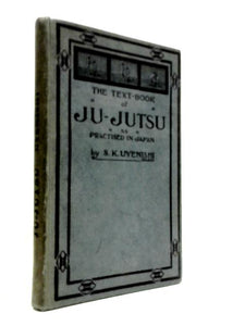 The Text-Book of Ju-Jutsu As Practised in Japan 