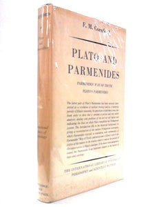 Plato and Parmenides: Parmenides' Way of Truth and Plato's Parmenides 