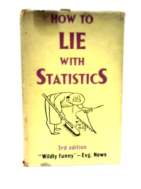 How to Lie with Statistics