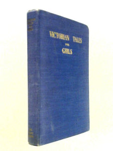 Victorian Tales for Girls 