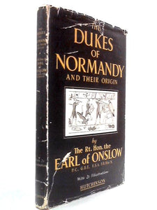 The Dukes of Normandy and their Origin 