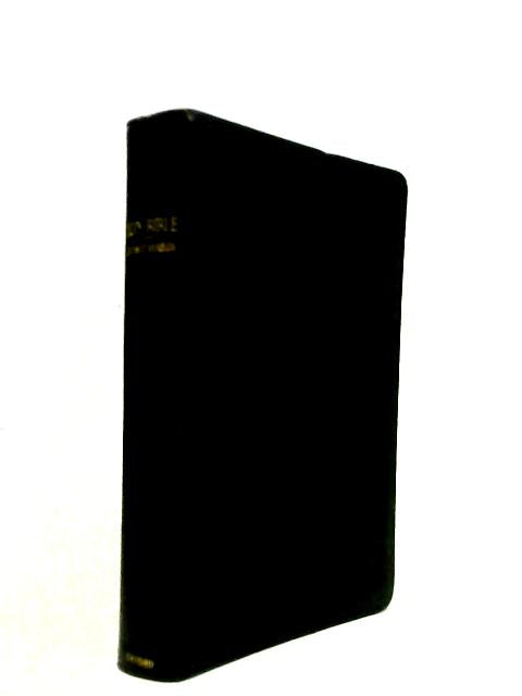 The Holy Bible Containing the Old and New Testaments Translated out of the Original Tongues