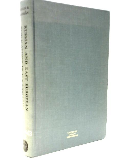 Russian and East European Publications in the Libraries of the United States