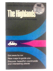 The Highlands from Edinburgh to Inverness (Letts motor tour guides) 