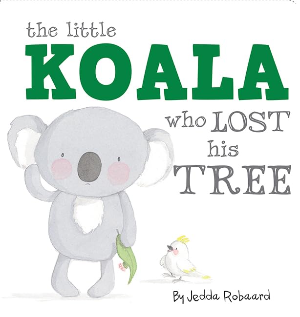 The Little Koala Who Lost His Tree