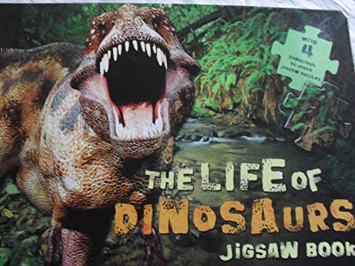 The Life of Dinosaurs Jigsaw Book