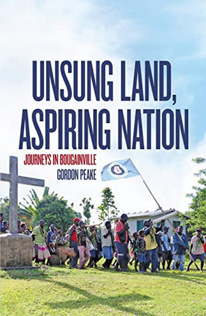 Unsung Land, Aspiring Nation