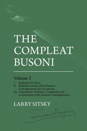 The Compleat Busoni, Volume 3