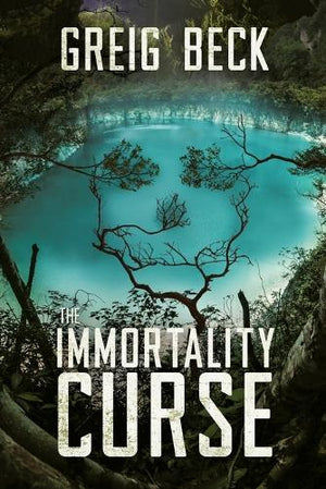The Immortality Curse: A Matt Kearns Novel 3