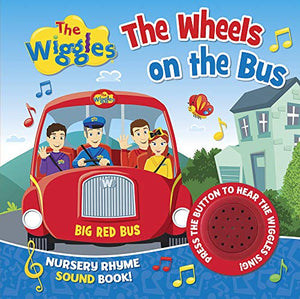 The Wiggles Nursery Rhyme Sound Book: the Wheels on the Bus 