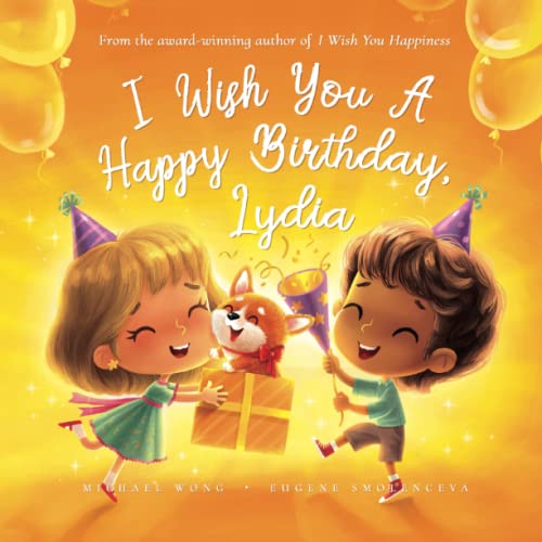 I Wish You A Happy Birthday, Lydia (The Unconditional Love for Lydia Series)