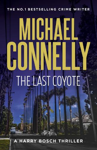 The Last Coyote (Harry Bosch Book 4)