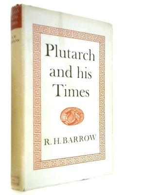 Plutarch and His Times