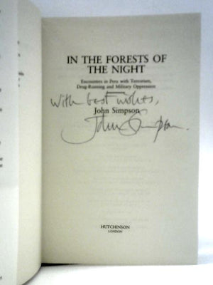 In the Forests of the Night: Encounters in Peru with Terrorism, Drug-running and Military Oppression