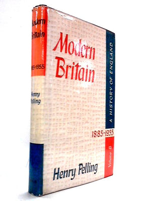 Modern Britain, 1885-1955 (History of England series, Vol.8)
