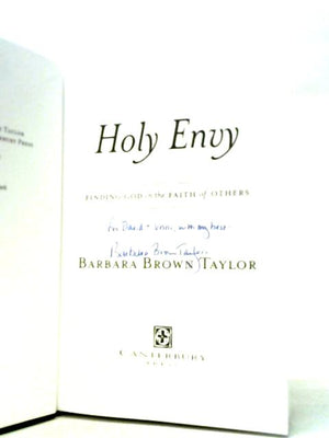 Holy Envy: Finding God In The Faith Of Others