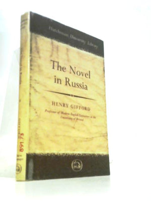 The Novel In Russia: From Pushkin To Pasternak (University Libraryy, Modern Languages And Literature Series)