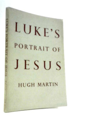 Luke's Portrait of Jesus