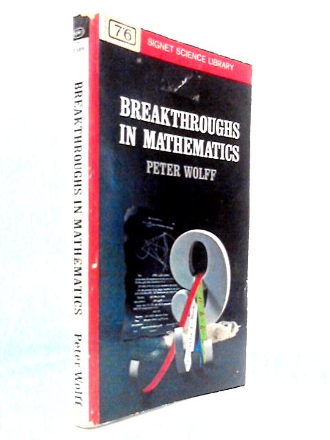 Breakthroughs in Mathematics (Signet Science Library)