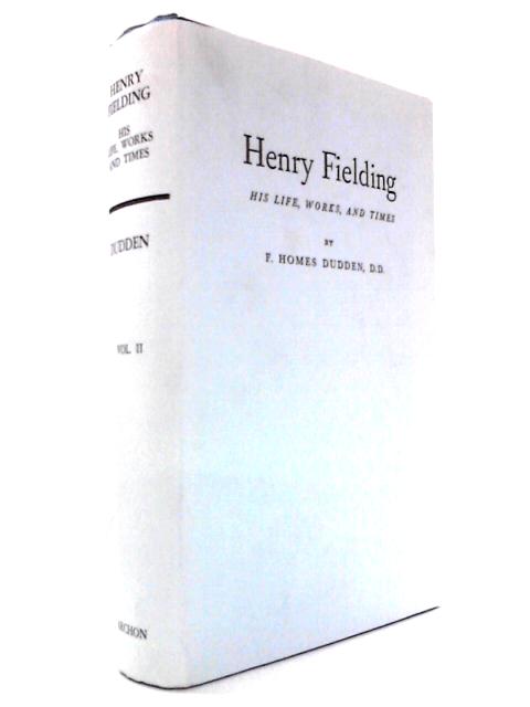 Henry Fielding: His Life, Works, and Times Volume II
