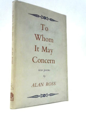 To Whom it May Concern: New Poems 1952-57