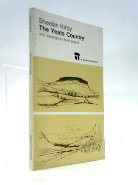 The Yeats Country: A Guide To Places In The West Of Ireland Associated With The Life And Writings Of William Butler Yeats