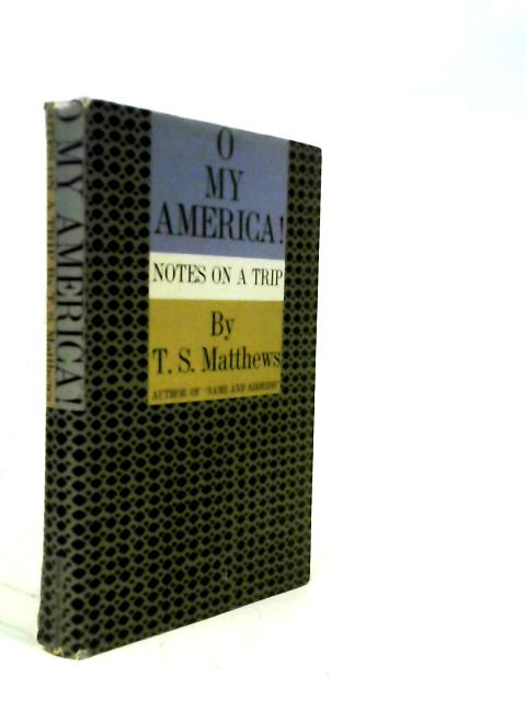 O My America! Notes on a Trip