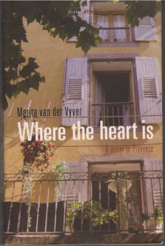 Where the Heart Is: A Writer in Provence