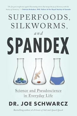 Superfoods, Silkworms, and Spandex