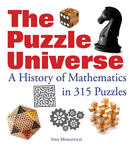 Puzzle Universe: The History of Math in 315 Puzzles