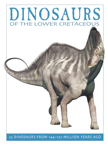 Dinosaurs of the Lower Cretaceous