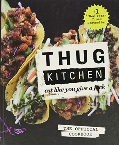 Thug Kitchen Eat Like You Give a Fck