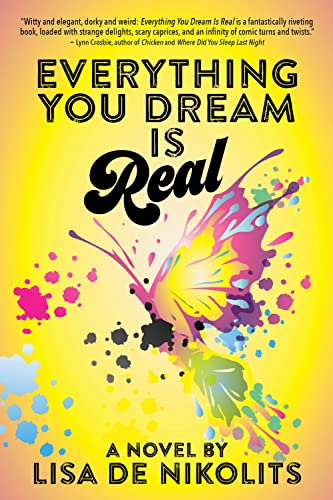 Everything You Dream Is Real
