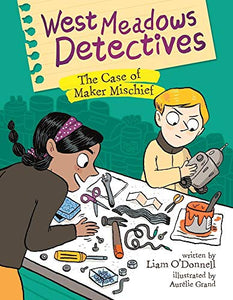 West Meadows Detectives: The Case of Maker Michief 