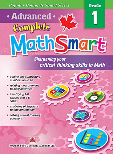 Advanced Complete MathSmart Grade 1: Advance in Math and Build Critical-Thinking Skills (Popular Complete Smart Series, 1)