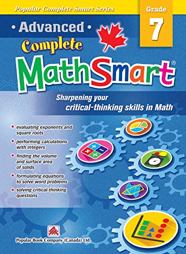 Advanced Complete MathSmart Grade 7: Advance in Math and Build Critical-Thinking Skills (Popular Complete Smart Series, 7)