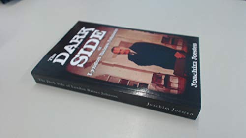 The Dark Side of Lyndon Baines Johnson